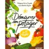 Démarrer son potager