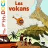 Les volcans - Mes p'tits docs