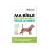 Ma bible soins naturels pour les chiens