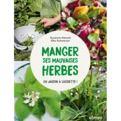 Manger ses mauvaises herbes