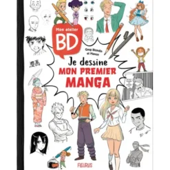 Mon atelier BD - Je dessine mon premier manga